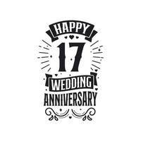 Diseño de tipografía de celebración de aniversario de 17 años. feliz 17 aniversario de boda cita diseño de letras. vector