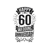 60 years anniversary celebration typography design. Happy 60th wedding anniversary quote lettering design. vector