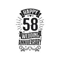 58 years anniversary celebration typography design. Happy 58th wedding anniversary quote lettering design. vector