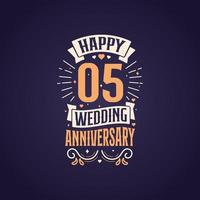 feliz 5to aniversario de boda cita diseño de letras. Diseño de tipografía de celebración de aniversario de 5 años. vector