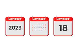 November 18 calendar design icon. 2023 calendar schedule, appointment, important date concept vector