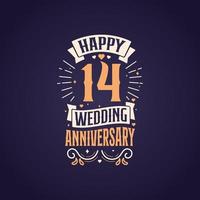feliz 14º aniversario de boda cita diseño de letras. Diseño de tipografía de celebración de aniversario de 14 años. vector