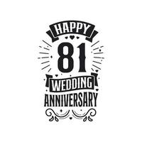 Diseño de tipografía de celebración de aniversario de 81 años. feliz 81 aniversario de boda cita diseño de letras. vector