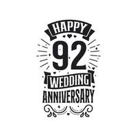 92 years anniversary celebration typography design. Happy 92nd wedding anniversary quote lettering design. vector