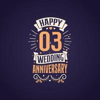 feliz tercer aniversario de boda cita diseño de letras. Diseño de tipografía de celebración de aniversario de 3 años. vector