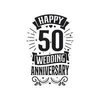 50 years anniversary celebration typography design. Happy 50th wedding anniversary quote lettering design. vector