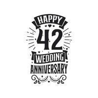 42 years anniversary celebration typography design. Happy 42nd wedding anniversary quote lettering design. vector