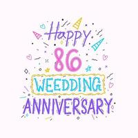 Happy 86th wedding anniversary hand lettering. 86 years anniversary celebration hand drawing typography design vector