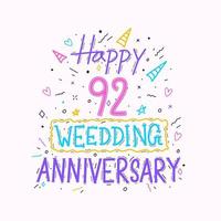 Happy 92nd wedding anniversary hand lettering. 92 years anniversary celebration hand drawing typography design vector