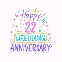 feliz 22 aniversario de boda con letras a mano. Diseño de tipografía de dibujo a mano de celebración de aniversario de 22 años vector