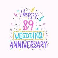 Happy 89th wedding anniversary hand lettering. 89 years anniversary celebration hand drawing typography design vector