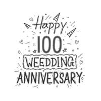 Diseño de tipografía de dibujo a mano de celebración de aniversario de 100 años. feliz 100 aniversario de bodas letras a mano vector