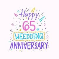 Happy 65th wedding anniversary hand lettering. 65 years anniversary celebration hand drawing typography design vector