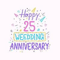 feliz 25 aniversario de boda con letras a mano. Diseño de tipografía de dibujo a mano de celebración de aniversario de 25 años vector