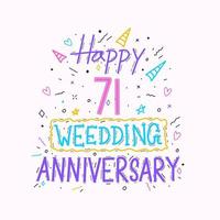 Happy 71st wedding anniversary hand lettering. 71 years anniversary celebration hand drawing typography design vector