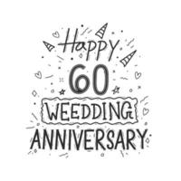 60 years anniversary celebration hand drawing typography design. Happy 60th wedding anniversary hand lettering vector