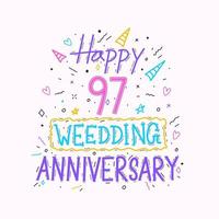 Happy 97th wedding anniversary hand lettering. 97 years anniversary celebration hand drawing typography design vector