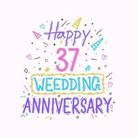 Happy 37th wedding anniversary hand lettering. 37 years anniversary celebration hand drawing typography design vector