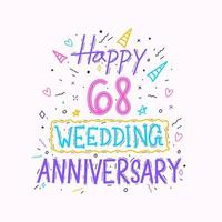 Happy 68th wedding anniversary hand lettering. 68 years anniversary celebration hand drawing typography design vector