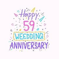 Happy 59th wedding anniversary hand lettering. 59 years anniversary celebration hand drawing typography design vector