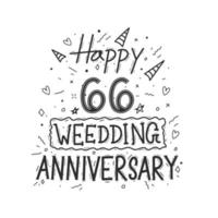 66 years anniversary celebration hand drawing typography design. Happy 66th wedding anniversary hand lettering vector