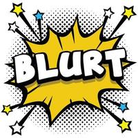 blurt Pop art comic speech bubbles book sound effects vector