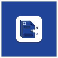 Blue Round Button for content. files. sharing. share. document Glyph icon vector