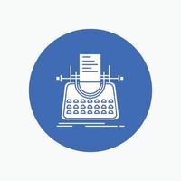 Article. blog. story. typewriter. writer White Glyph Icon in Circle. Vector Button illustration