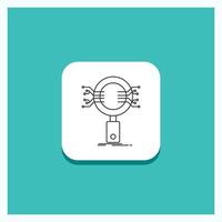 Round Button for Analysis. Search. information. research. Security Line icon Turquoise Background vector