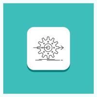 Round Button for performance. progress. work. setting. gear Line icon Turquoise Background vector