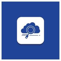 Blue Round Button for cloud. search. storage. technology. computing Glyph icon vector