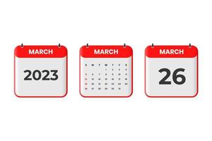 March 2023 calendar design. 26th March 2023 calendar icon for schedule, appointment, important date concept vector