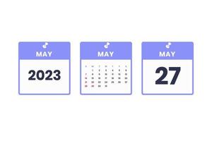 May calendar design. May 27 2023 calendar icon for schedule, appointment, important date concept vector