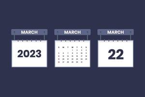 22 March 2023 calendar icon for schedule, appointment, important date concept vector