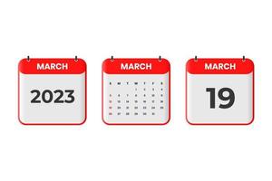 March 2023 calendar design. 19th March 2023 calendar icon for schedule, appointment, important date concept vector