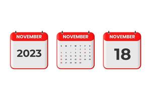 November 2023 calendar design. 18th November 2023 calendar icon for schedule, appointment, important date concept vector