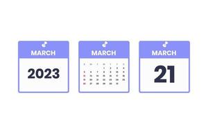 March calendar design. March 21 2023 calendar icon for schedule, appointment, important date concept vector