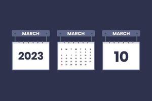 10 March 2023 calendar icon for schedule, appointment, important date concept vector