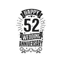 Diseño de tipografía de celebración de aniversario de 52 años. feliz 52º aniversario de boda cita diseño de letras. vector