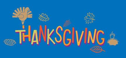 Happy thanksgiving day lettering, greeting card on blue background. Letters for poster, banner for celebration thanksgiving day. vector