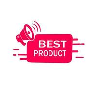 Best product banner megaphone, flat style  design. Vector illustration.