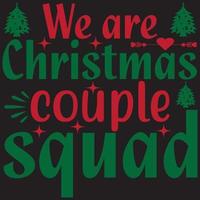 We are Christmas couple squad vector