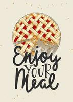 Vector food inspirational and advertising slogan typography poster. Enjoy your meal, modern ink brush monoline calligraphy with engraved sketch of american pie. Handwritten bakery lettering.