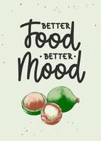 Vector poster with hand drawn unique lettering design element for wall decoration, prints. Better food, better mood, modern mono line calligraphy with macadamia nuts sketch. Handwritten lettering.