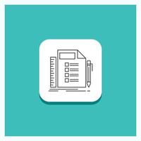 Round Button for Business. list. plan. planning. task Line icon Turquoise Background vector