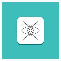 Round Button for Business. eye. look. vision Line icon Turquoise Background vector