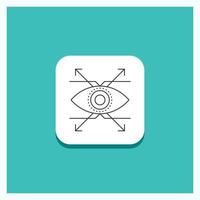 Round Button for Business. eye. look. vision Line icon Turquoise Background vector