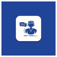 Blue Round Button for FAQ. Assistance. call. consultation. help Glyph icon vector