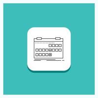 Round Button for Calendar. date. event. release. schedule Line icon Turquoise Background vector