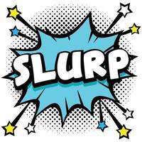 Slurp Pop Art Comic Speech Bubbles Libro Efectos de sonido vector